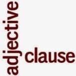 Adjective Clause : Pengertian, Fungsi, Rumus Dan Contoh Kalimatnya Dalam Bahasa Inggris